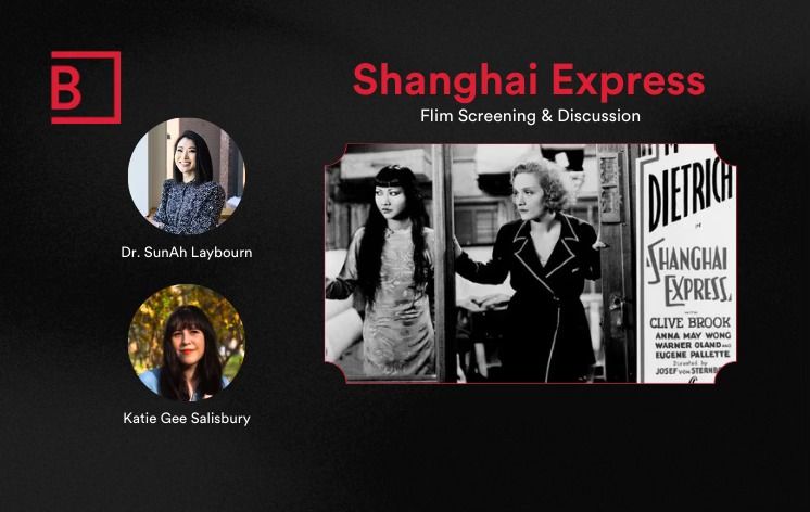 Shanghai Express: Film Screening and Discussion