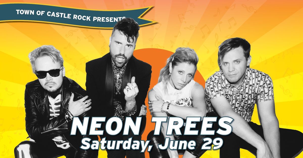 Summer Concert Series \u2014 Neon Trees with special guest Crash Adams 