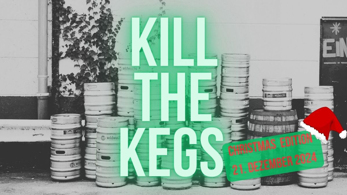 K*ll the Kegs