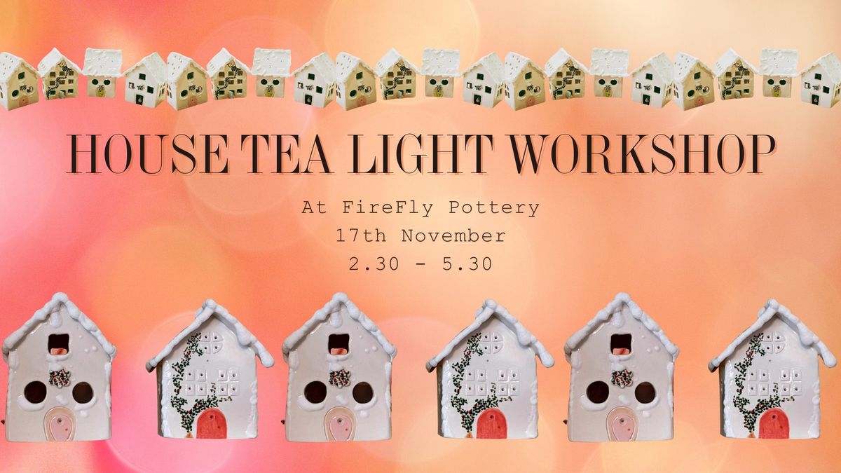 House tea light workshop