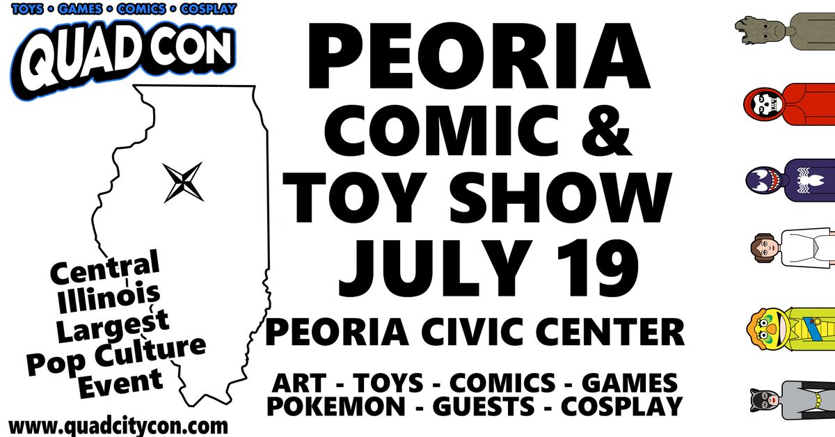 Peoria Comic & Toy Show - July 19 The Big One @ Peoria Civic Center