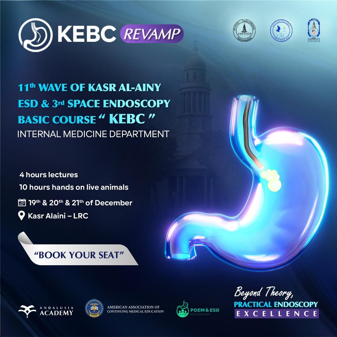 KEBC Revamp (11th wave of the Kasr Al-Ainy ESD & 3rd Space Endoscopy Basic Course