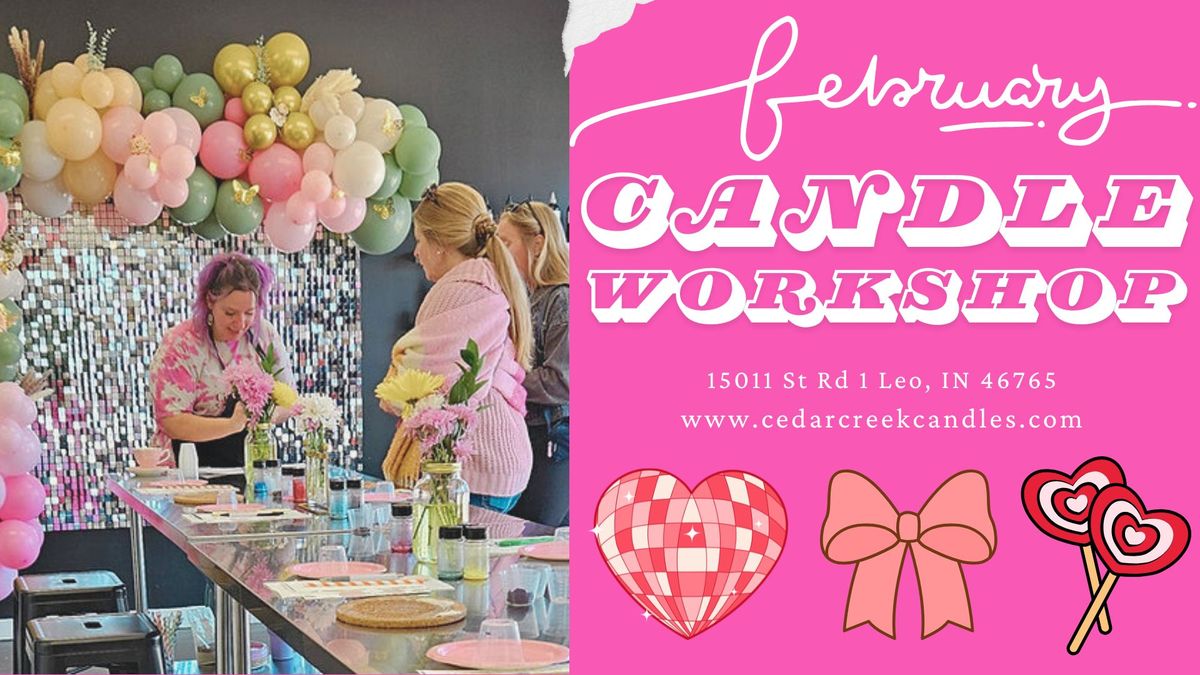 February Candle Workshop at Cedar Creek Candles