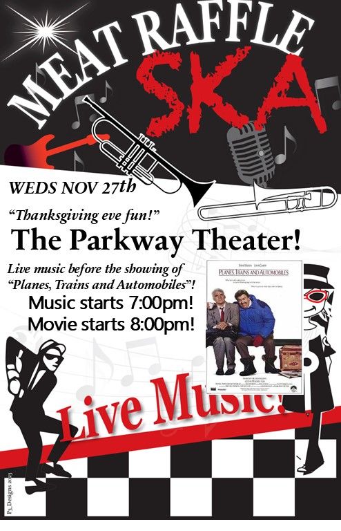 MOVIE NIGHT - MUSIC & MOVIE AT THE PARKWAY THEATER! 7P SKA