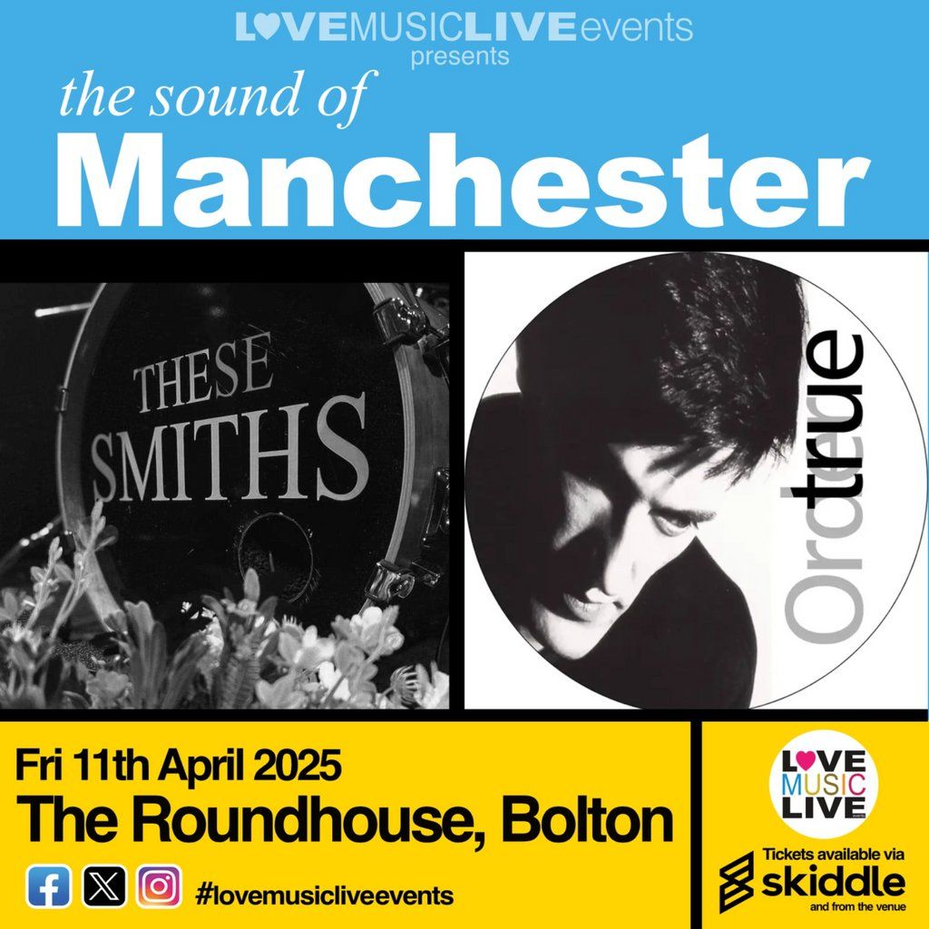 THESE SMITHS + TRUE ORDER -Tribute DBL bill -BOLTON ROUNDHOUSE