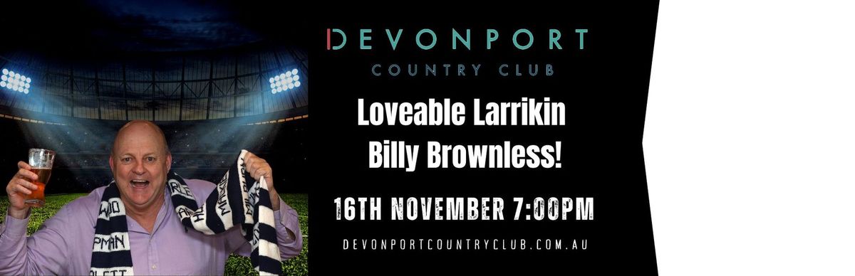 Loveable Larrikin Billy Brownless