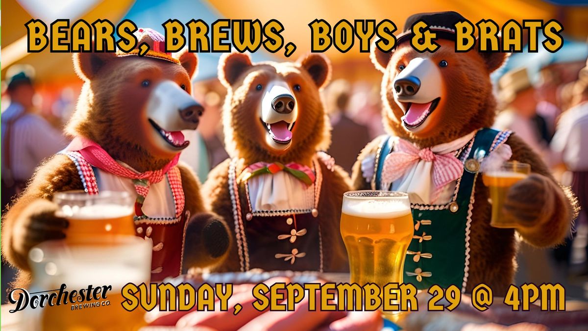 Bears, Brews, Boys & Brats