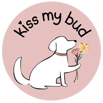 Kiss My Bud