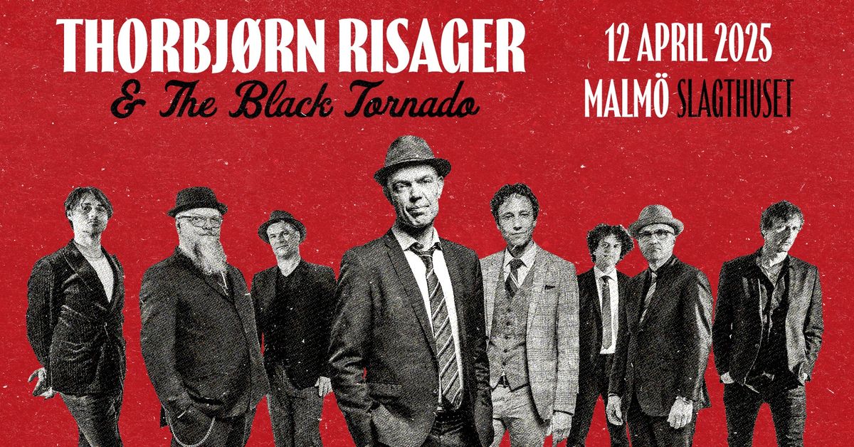 Thorbj\u00f8rn Risager & The Black Tornado | Slagthuset, Malm\u00f6