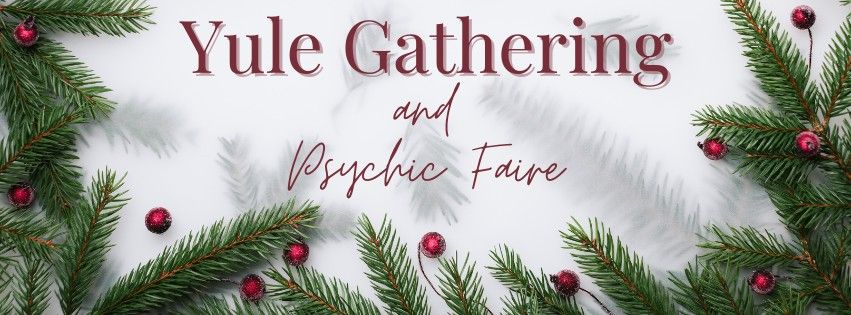 Yule Gathering and Psychic Faire