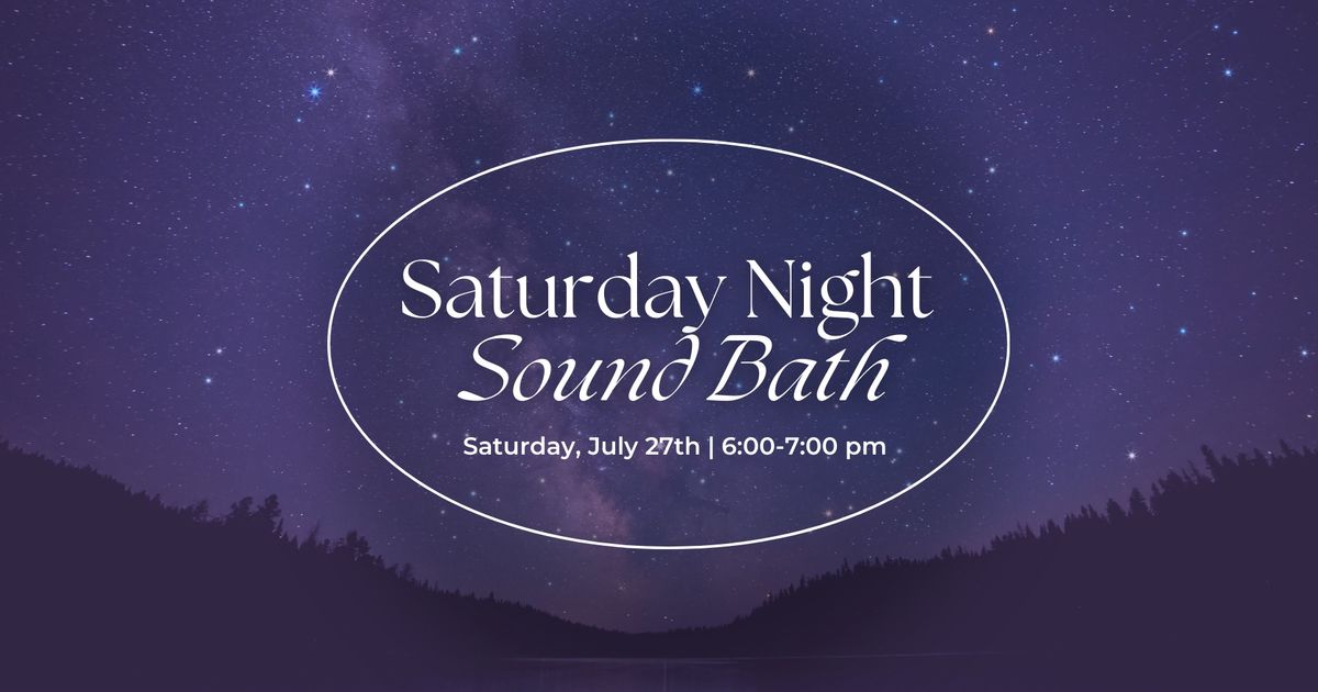 Saturday Night Sound Bath