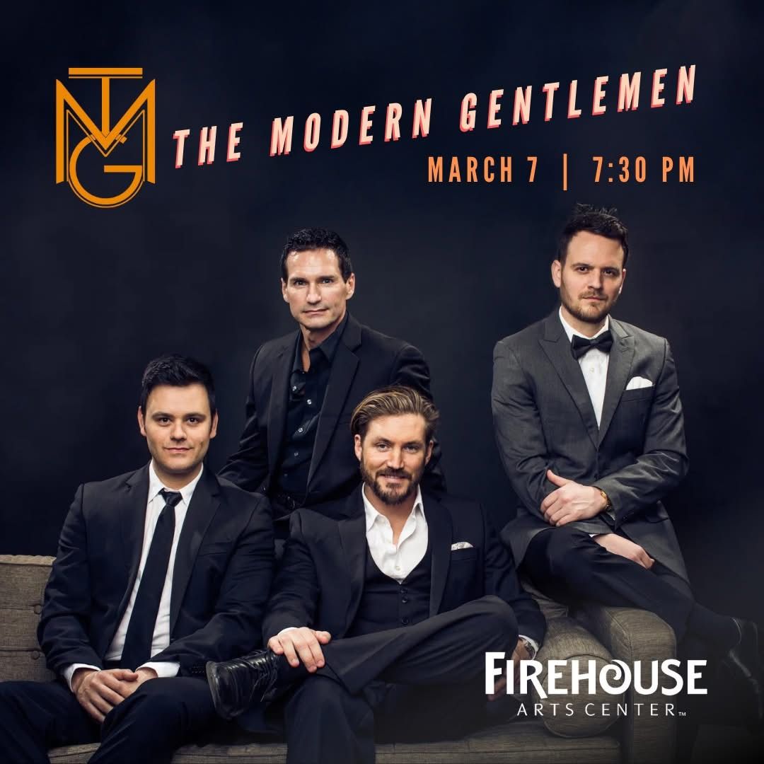 The Modern Gentlemen - FIREHOUSE ARTS CENTER