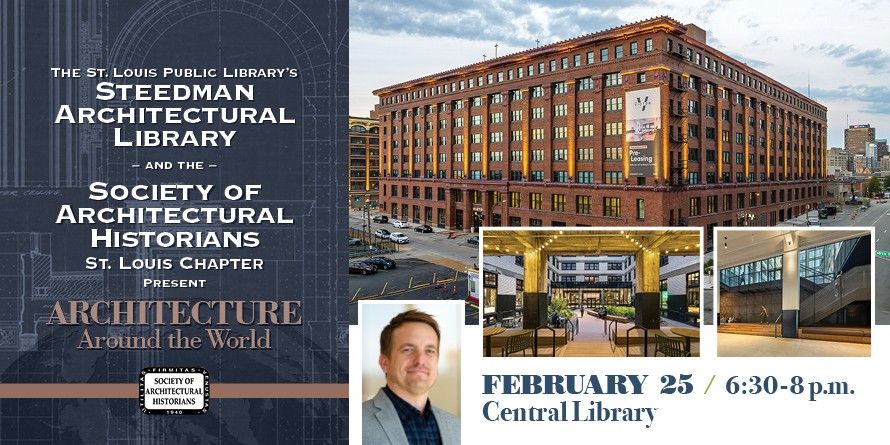 Architectural Historians St. Louis Chapter\/Steedman Library Lecture Series presents Joel M. Fuoss