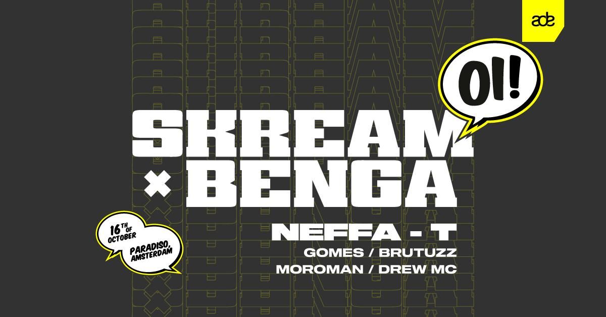 Oi! presents Skream b2b Benga & more - ADE