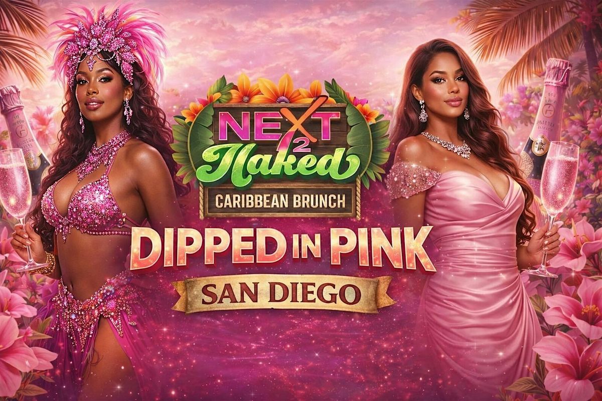NEXT 2 NAKED CARIBBEAN BRUNCH - DIPPED IN PINK