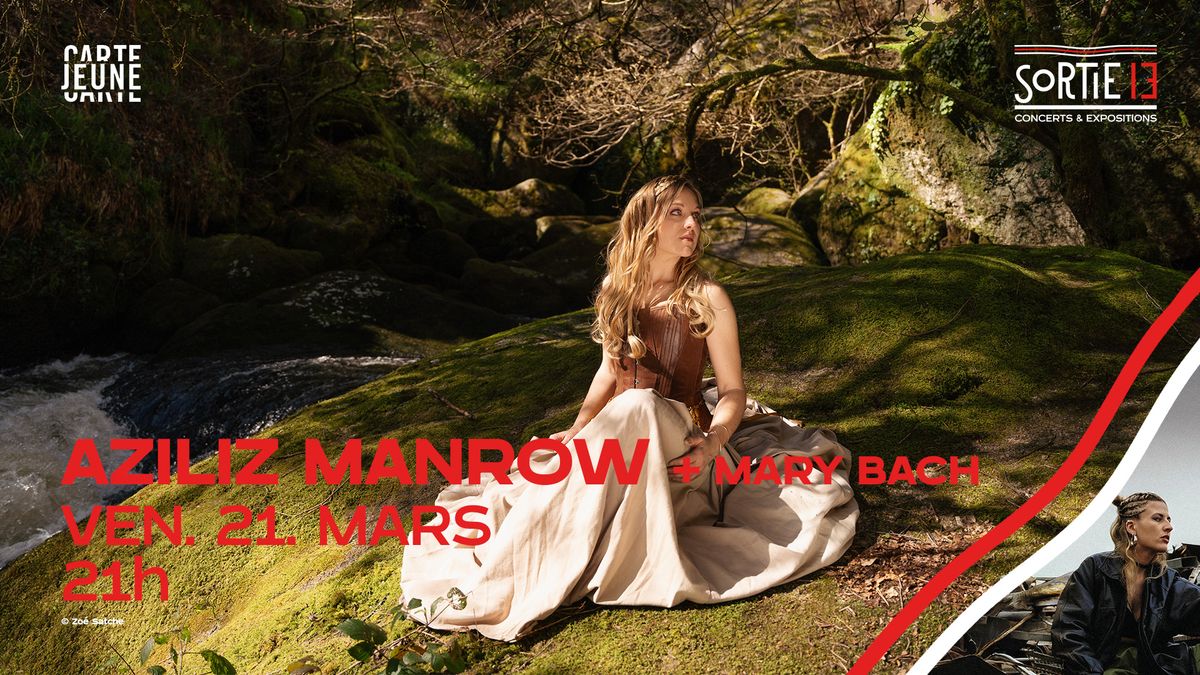 Aziliz Manrow + Mary Bach \u00b7 Sortie 13 \u00b7 Pessac