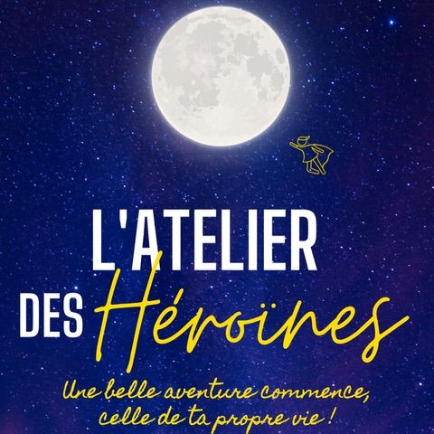 Week-end reconnexion & confiance en soi - l'Atelier des H\u00e9ro\u00efnes hiver 2024