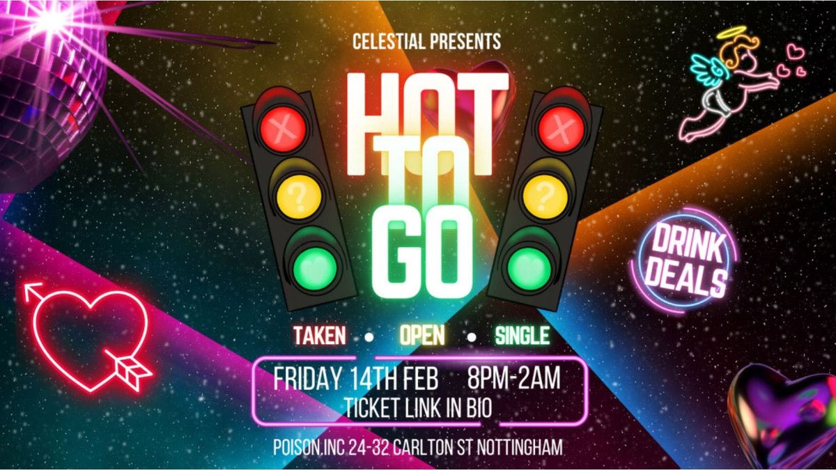 HOT TO GO - VALENTINES TRAFFIC LIGHT PARTY \ud83d\udea6\ud83d\udc98