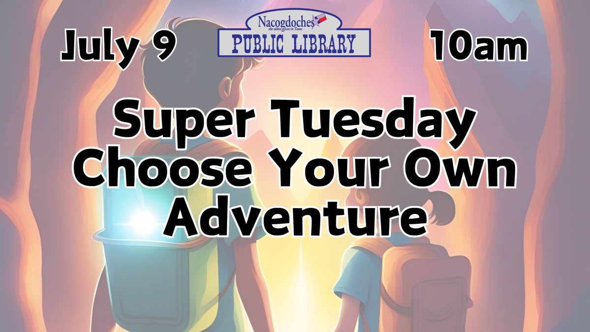 Super Tuesday: Choose Your Own Adventure