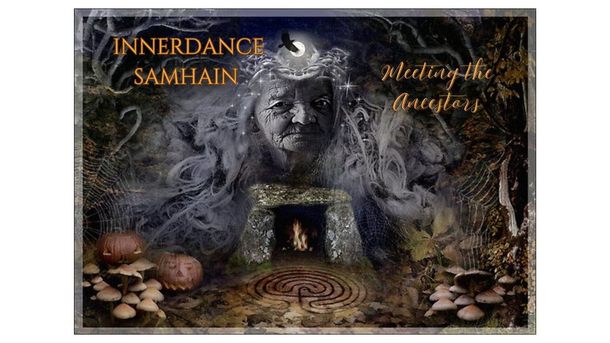 Innerdance Samhain - Meeting the Ancestors