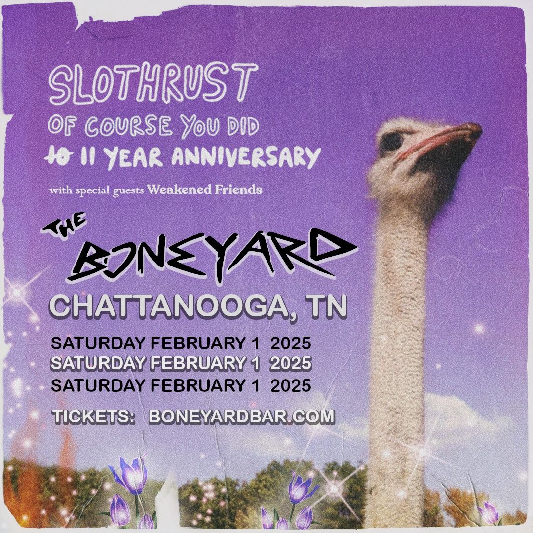 SLOTHRUST ~LIVE AT THE BONEYARD~ 2.1.25