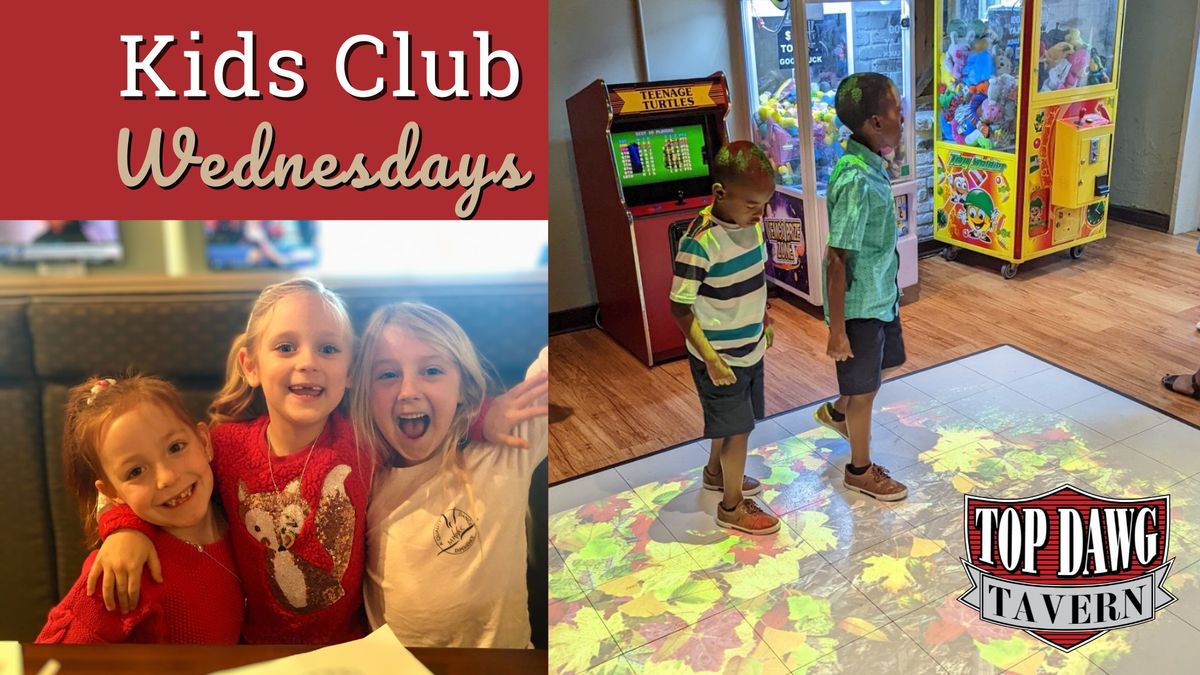 Kids Club at Top Dawg Tavern!