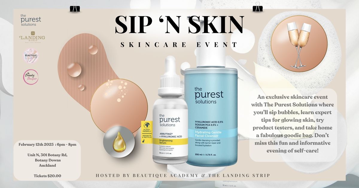 Sip 'n Skin - A Skincare Event 