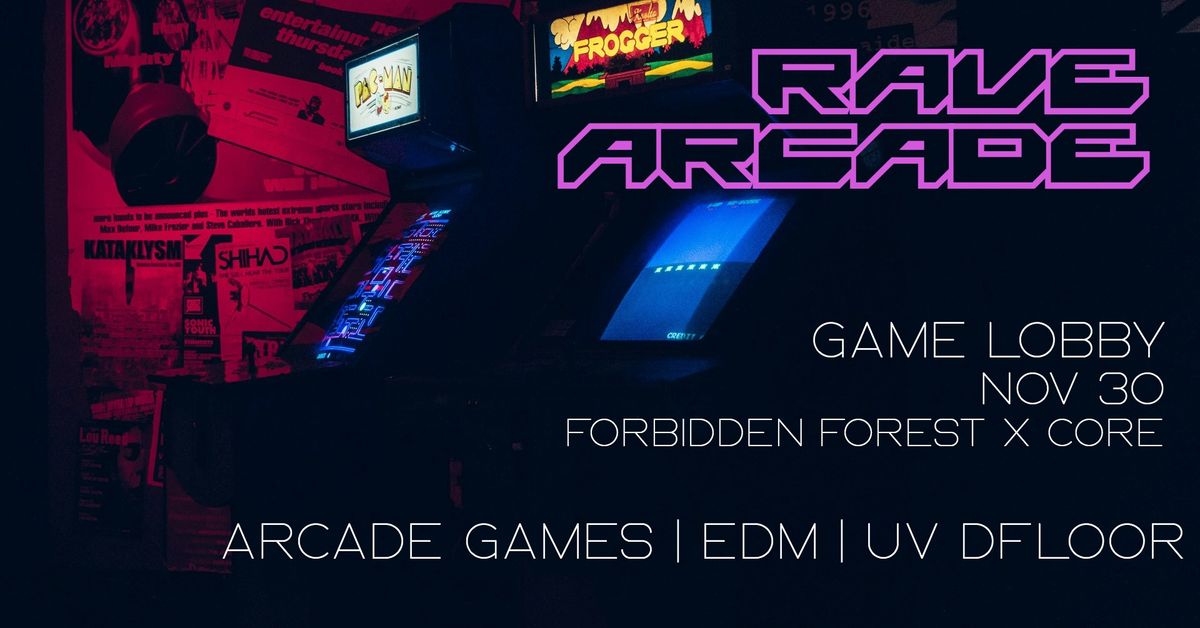 Rave Arcade | Forbidden Forest X CORE