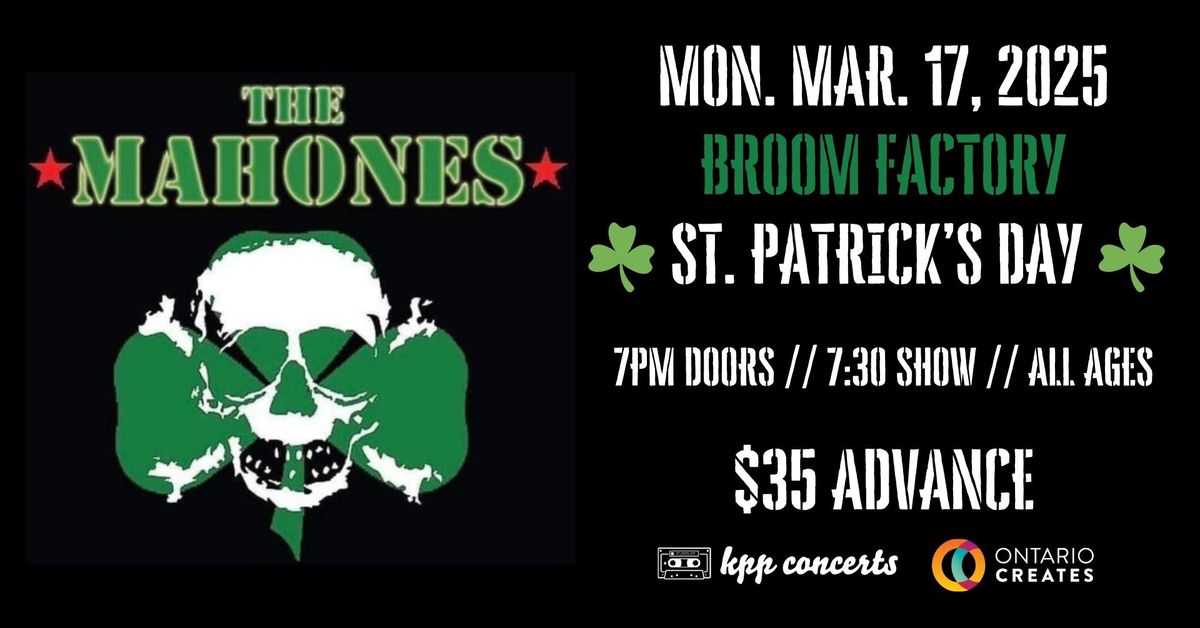 THE MAHONES (St. Patrick's Day) \/\/ March 17, Broom Factory, Kingston