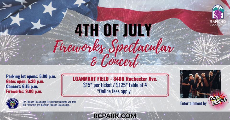 4th of July Fireworks Spectacular, LoanMart Field, Rancho Cucamonga, 4