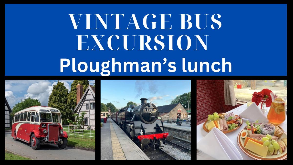 Heritage Bus Excursion with Ploughman\u2019s lunch  