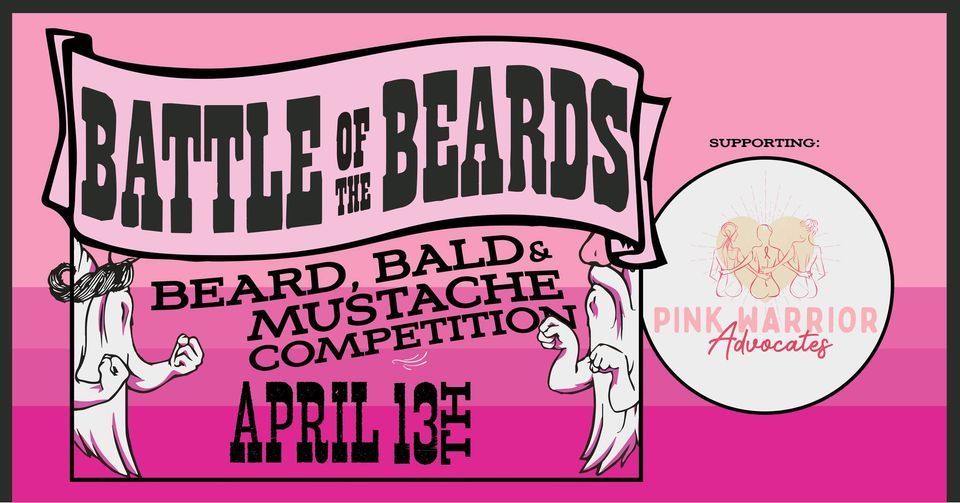 BATTLE OF THE BEARDS BEARD, BALD & MUSTACHE COMPETITION SUPPORTING PWA AT THE VILLA!