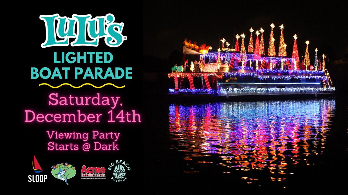 LuLu's Lighted Boat Parade Viewing Party \u26f5\ufe0f\ud83c\udf84\ud83c\udf34