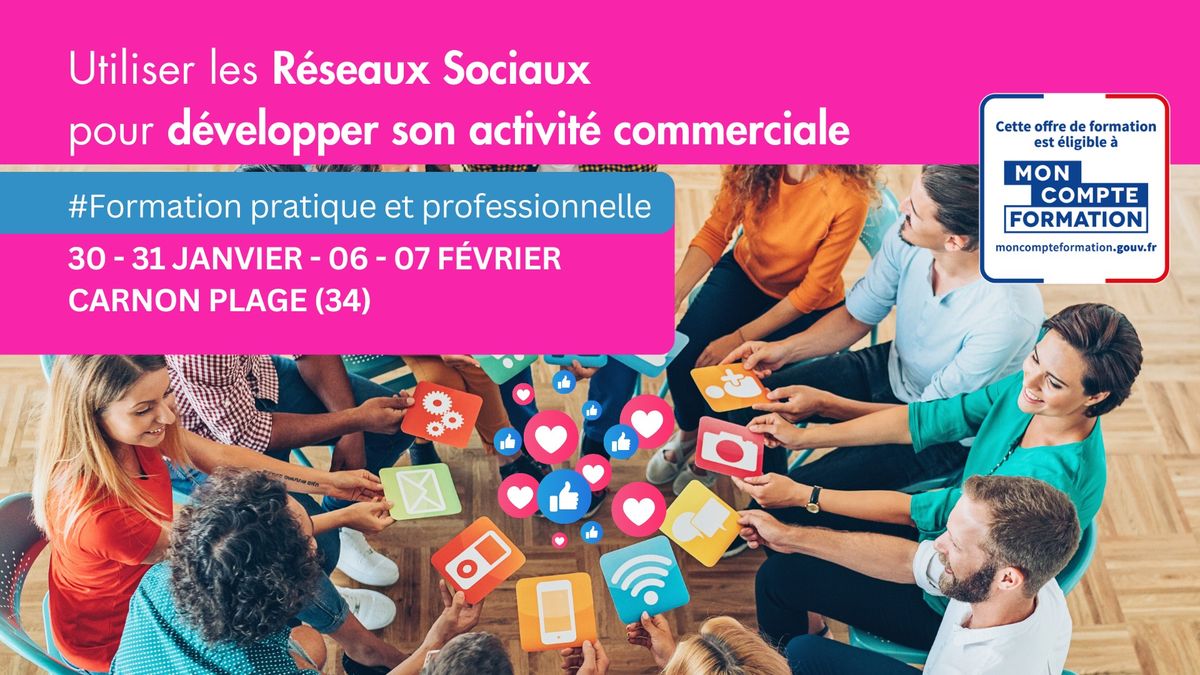 Formation : UTILISER LES R\u00c9SEAUX SOCIAUX POUR D\u00c9VELOPPER SON ACTIVIT\u00c9