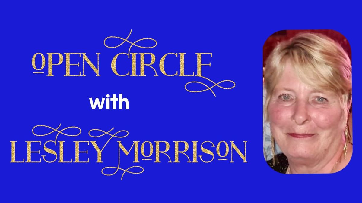 Open Circle with Lesley Morrison - \u00a35 entry (16+) - Doors open 7pm