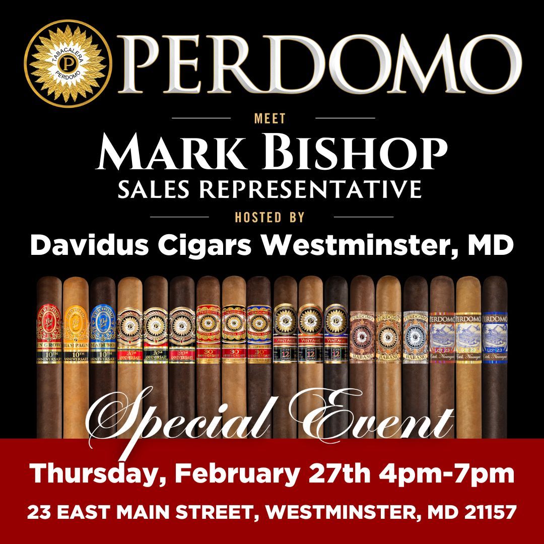 Perdomo Cigars Special Event @ Westminster!