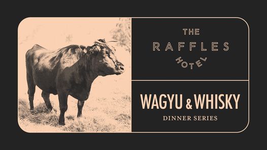 Wagyu & Whisky Dinner Series