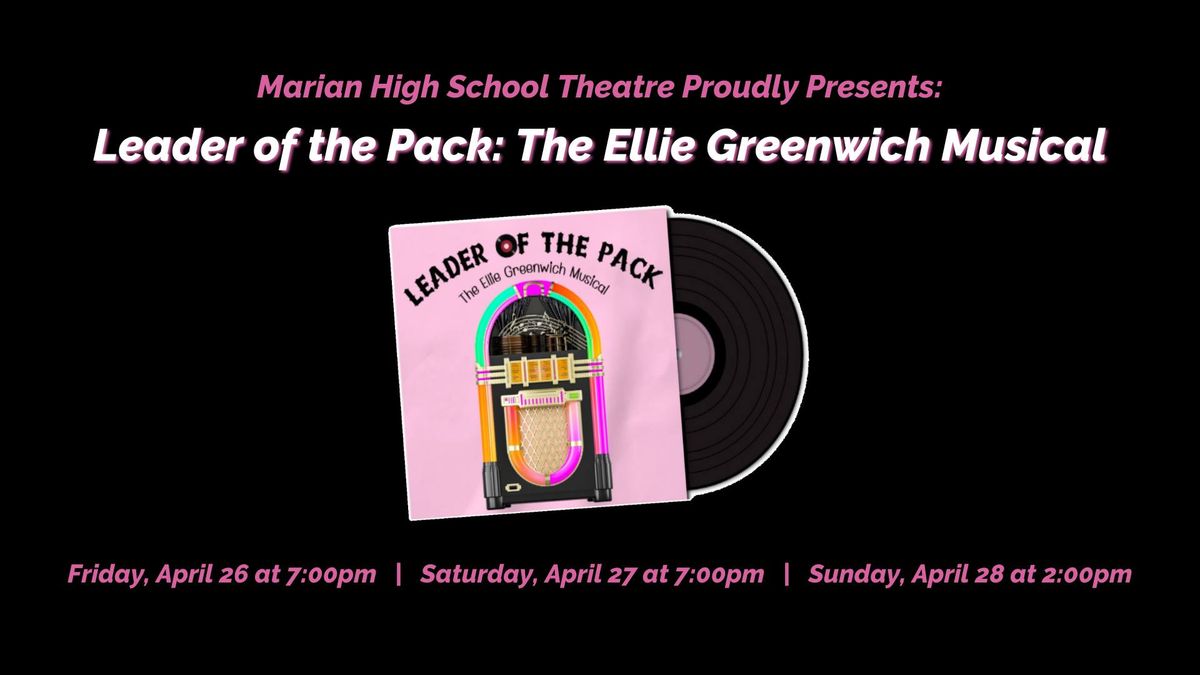 Marian Spring Musical - Leader of the Pack: The Ellie Greenwich Musical 