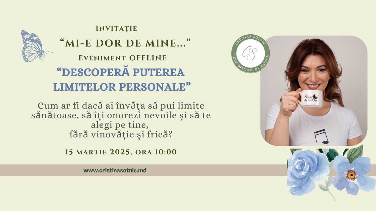 "Mi-e dor de mine ..." - Descoper\u0103 Puterea Limitelor Personale