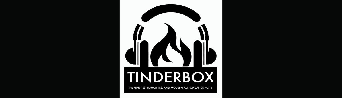 Tinderbox - the Nineties, Naughties, and Modern Alt-pop Dance Party