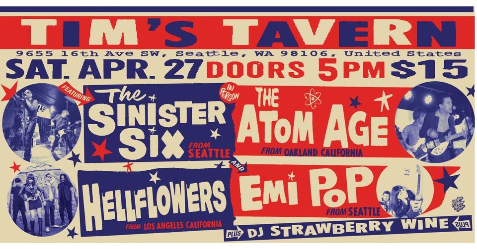 The Sinister Six \/\/ The Atom Age \/\/ The Hellflowers \/\/ Emi Pop, + DJ Strawberry Wine