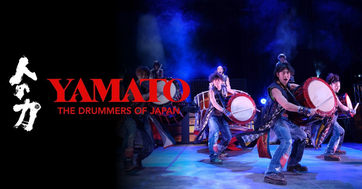 YAMATO \u2013 The Drummers of Japan