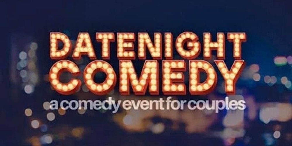 Date Night Comedy 