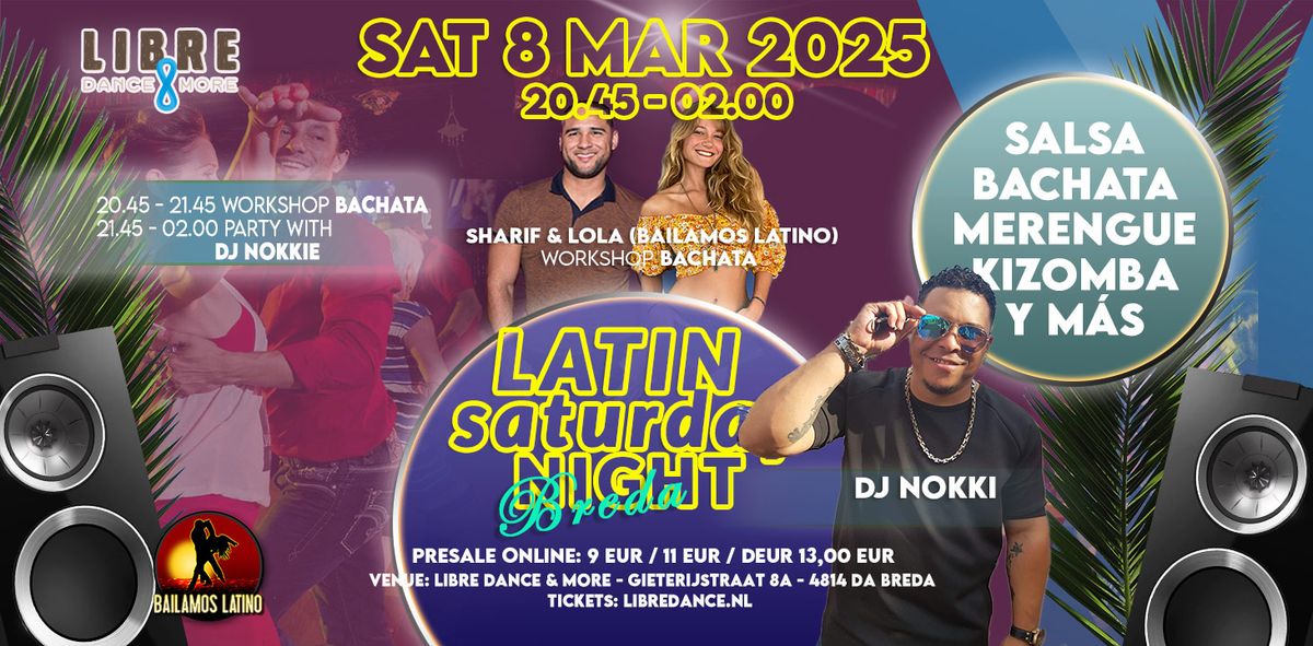 ZAT 8 MAART 2025 LATIN SATURDAY BREDA | DJ NOKKI | Workshop BACHATA SHARIF & LOLA