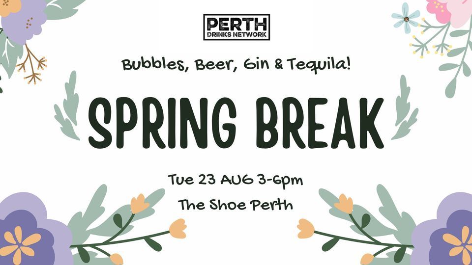 Perth Drinks Network \/\/ Spring Break