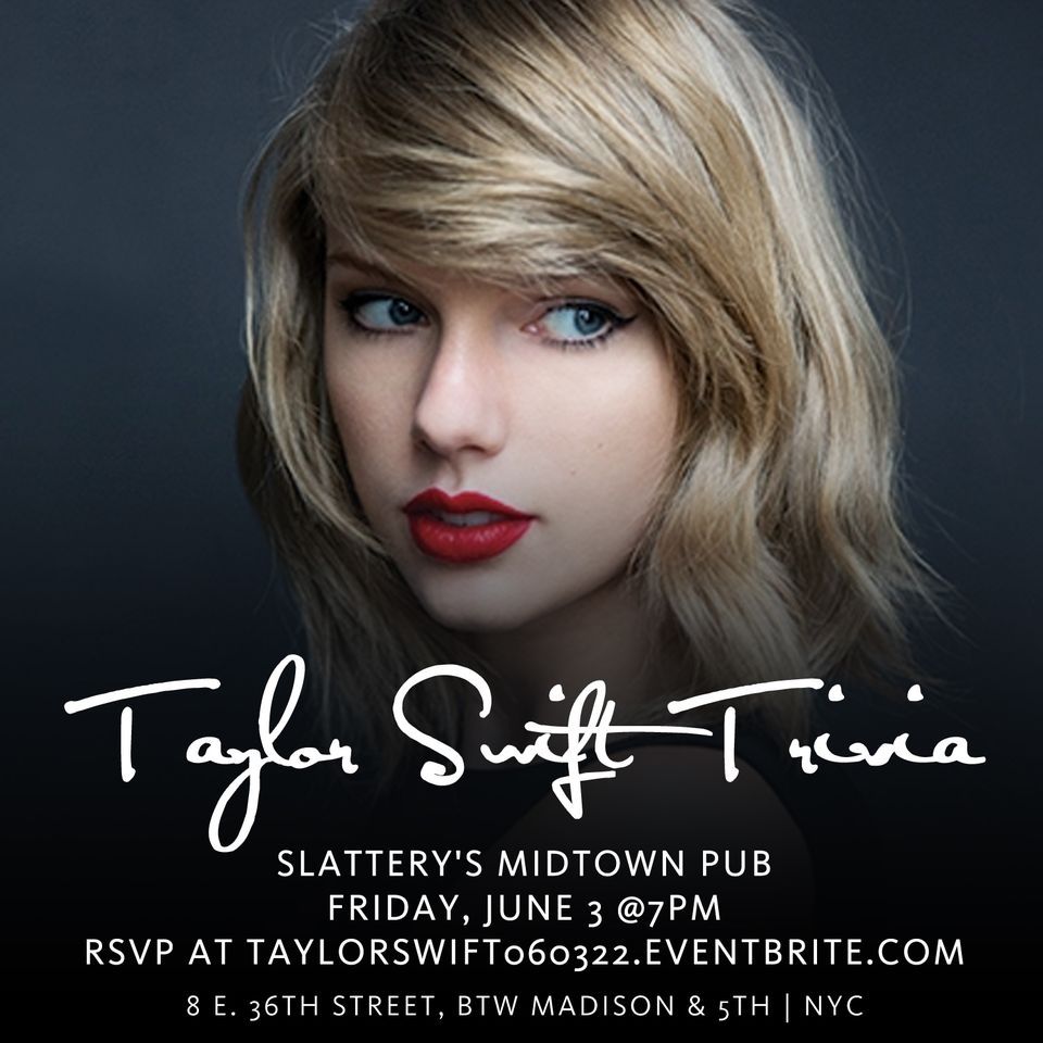 Taylor Swift Trivia Slattery s Midtown Pub Long Island City 3 June 2022