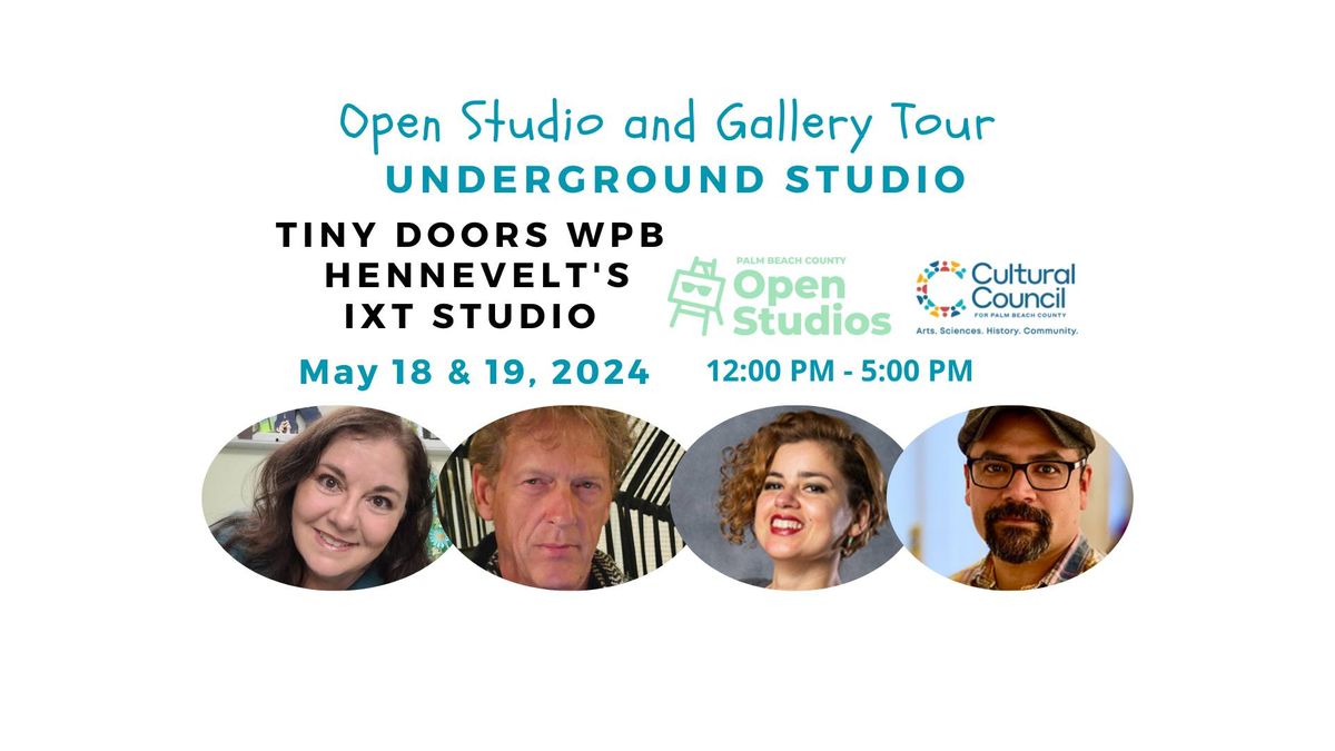 PBC Open Studio Tour | Tiny Doors WPB | Hennevelt's Underground Studio | IXT Studio 