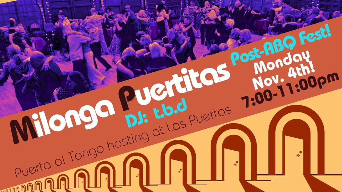 Milonga Puertitas ("little doors") ~ Post-ABQ Tango Festival!