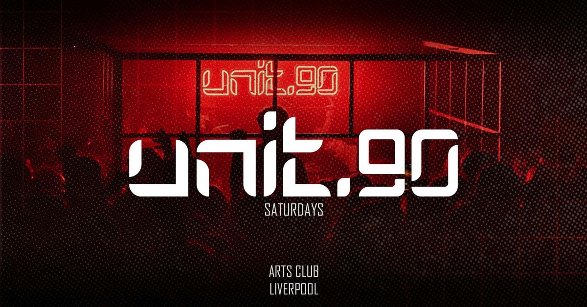 \u2666\ufe0f UNIT.90 @ ARTS CLUB \u2666\ufe0f 3 ARENAS OF TUNES - HOUSE \/ TECH \/ GARAGE \/ DNB \/ ANTHEMS \/ RNB