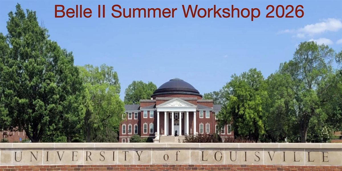 Belle II Summer Workshop 2026